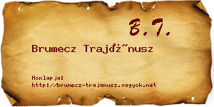 Brumecz Trajánusz névjegykártya